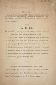 Cover of: A bill to be entitled "An act to provide payment for slaves impressed under state laws, and lost in the public service." by Confederate States of America. Congress. House of Representatives