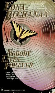 Cover of: Nobody lives forever by Edna Buchanan