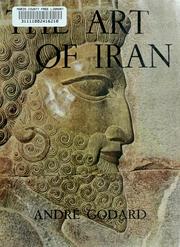The art of Iran by Godard, André.