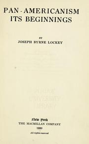 Cover of: Pan-Americanism: its beginnings by Lockey, Joseph Byrne.