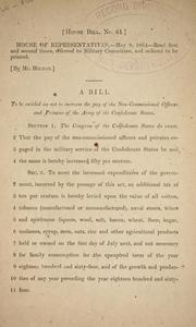 Cover of: A bill to be entitled An act to increase the pay of the non-commissioned officers and privates of the army of the Confederate States.
