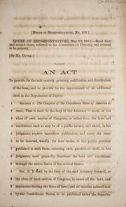 Cover of: An act to provide for the safe custody, printing, publication and distribution of the laws, and to provide for the appointment of an additional clerk in the Department of justice.