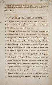 Cover of: Preamble and resolutions [suggesting the removal of the present Secretary of the Treasury.] by Confederate States of America. Congress. House of Representatives