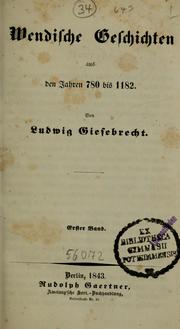 Cover of: Wendische Geschichten aus den Jahren 780 bis 1182 by Ludwig Heinrich Theodor Giesebrecht