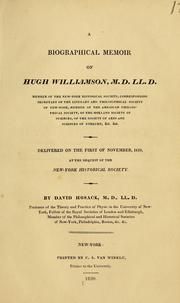 Cover of: A biographical memoir of Hugh Williamson ...: Delivered on the first of November, 1819, at the request of the New-York historical society.
