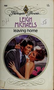 Cover of: Leaving Home by Leigh Michaels