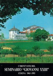 Cover of: I trent’anni del seminario “Giovanni XXIII” – Cesena 1963-1993 by 