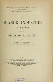 Cover of: La grande industrie en France sous le règne de Louis XV