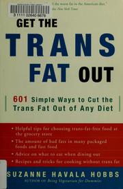 Cover of: Get the Trans Fat Out by Suzanne Havala Hobbs