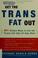 Cover of: Get the Trans Fat Out