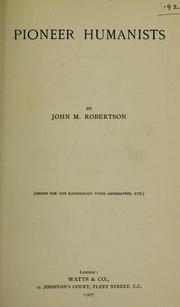 Cover of: Pioneer humanists | John Mackinnon Robertson
