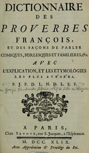 Cover of: Dictionnaire des proverbes françois et de façons de parler comiques, burlesques et familières, etc by André Joseph Panckoucke