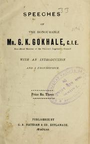 Cover of: Speeches of the Honourable Mr. G. K. Gokhale by Gopal Krishna Gokhale