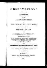 Cover of: Observations on the reports of the select committee of both houses of Parliament on the subjects of the timber trade and commercial restrictions by 