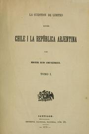 Cover of: La cuestion de límites entre Chile i la República Arjentina
