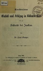 Cover of: Torstensons Einfall und Feldzug in Bohmen 1645 bis zur Schlacht bei Jankau by Paul Gantzer