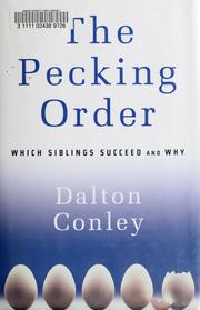 Cover of: The Pecking Order: Which Siblings Succeed and Why