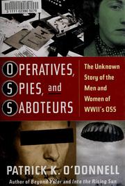 Cover of: Operatives, spies, and saboteurs: the unknown story of the men and women of World War II's OSS