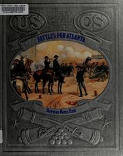 Cover of: Battles for Atlanta:  Sherman Moves East (The Civil War) by Ronald H. Bailey