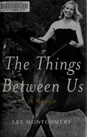 Cover of: The Things Between Us: A Memoir