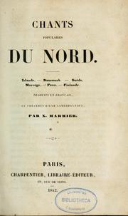 Cover of: Chants populaires du Nord. Islande.--Danemark.--Suéde.--Norvége.--Ferœ.--Finlande. by Xavier Marmier