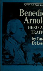 Cover of: Benedict Arnold: hero and traitor. by Cateau De Leeuw