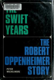 Cover of: The swift years by Peter Michelmore