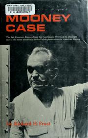 Cover of: The Mooney case by Richard H. Frost