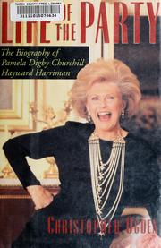 Cover of: Life of the party: the biography of Pamela Digby Churchill Hayward Harriman