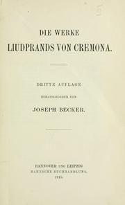 Cover of: Die Werke Liudprands von Cremona by Liudprand Bishop of Cremona