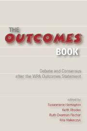 Cover of: The outcomes book: debate and consensus after the WPA outcomes statement