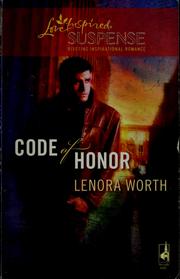 Cover of: Code of honor by Lenora Worth