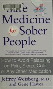 Cover of: Safe Medicine For Sober People: How to Avoid Relapsing on Pain, Sleep, Cold, or Any Other Medication