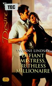 Cover of: Defiant mistress, ruthless millionaire by Yvonne Lindsay