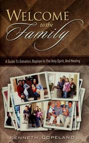 Cover of: Welcome to the family by Kenneth Copeland