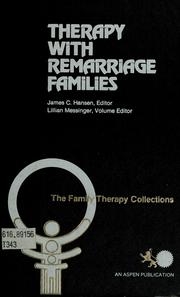 Cover of: Therapy with remarriage families by James C. Hansen, editor, Lillian Messinger, volume editor.