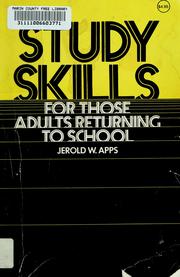 Cover of: Study skills, for those adults returning to school by Jerold W. Apps