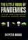 Cover of: The little book of pandemics