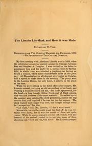 Cover of: The Lincoln life-mask and how it was made