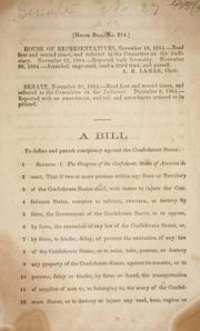 Cover of: A bill to define and punish conspiracy against the Confederate States.