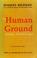 Cover of: The human ground