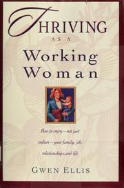 Cover of: Thriving as a working woman by Gwen Ellis