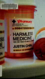 Cover of: Harmless medicine by Justin Chin