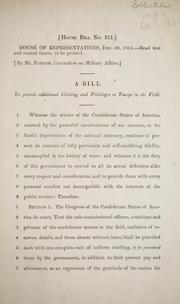 Cover of: A bill to provide additional clothing and privileges to troops in the field. by Confederate States of America. Congress. House of Representatives
