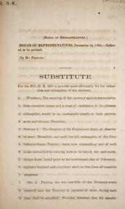 Cover of: Substitute for the bill (H.R. 229) to provide more effectually for the reduction and redemption of the currency by Confederate States of America