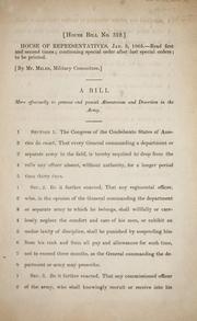 Cover of: A bill more effectually to prevent and punish absenteeism and desertion in the army