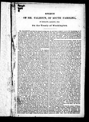 Speech of Mr. Calhoun, of South Carolina, in Senate, August, 1842, on the Treaty of Washington by Calhoun, John C.