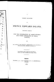 Cover of: A short account of Prince Edward Island: designed chiefly for the information of agriculturist and other emigrants of small capital
