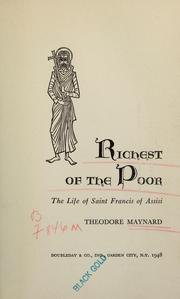 Cover of: Richest of the poor: the life of Saint Francis of Assisi.