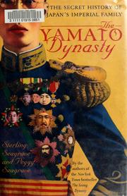 Cover of: The Yamato dynasty: the secret history of Japan's Imperial family